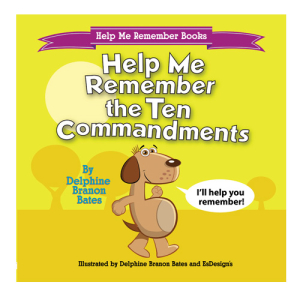 Help Me Remember the Ten Commandments
